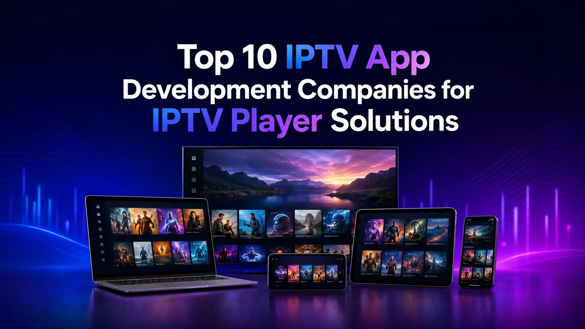 Top 10 IPTV App Development Companies for IPTV Player Solutions in 2026
