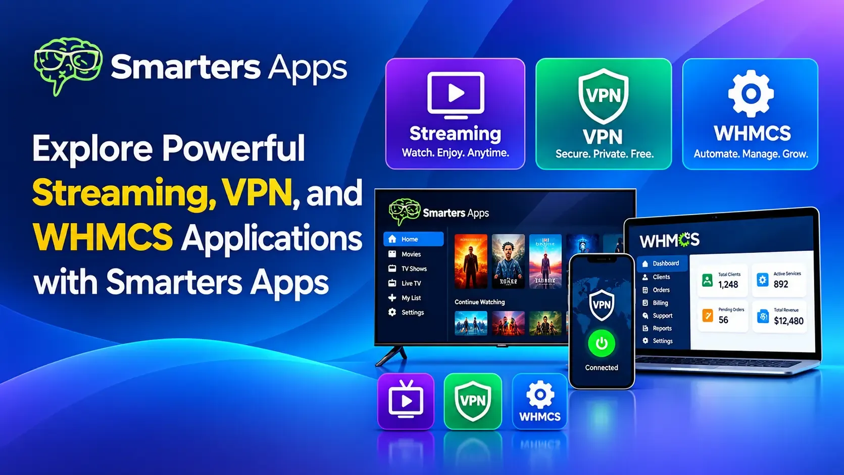 Explore Powerful Streaming, VPN, and WHMCS Applications with Smarters Apps